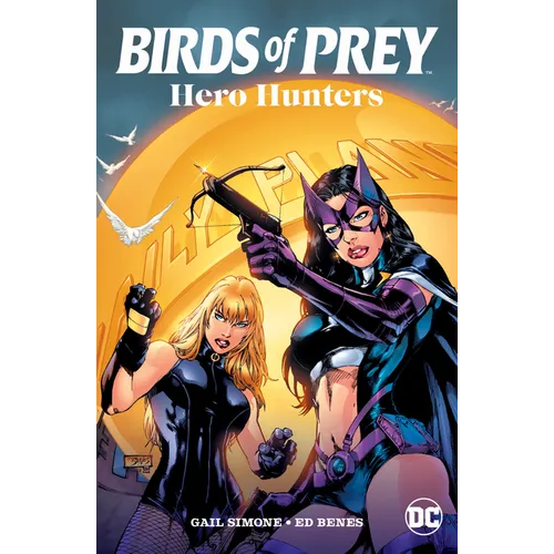 Birds of Prey: Hero Hunters (2025 Edition)