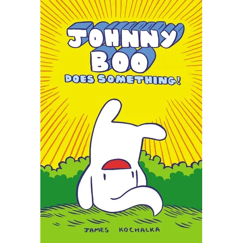 Johnny Boo Does Something! (Johnny Book Book 5)
