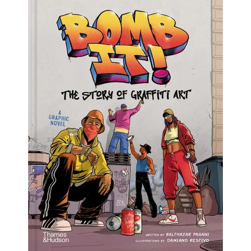 Bomb It!: The Story of Graffiti Art