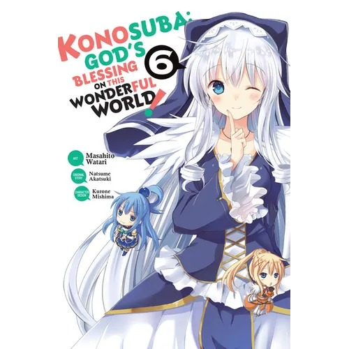Konosuba: God's Blessing on This Wonderful World!, Vol. 6 (Manga)