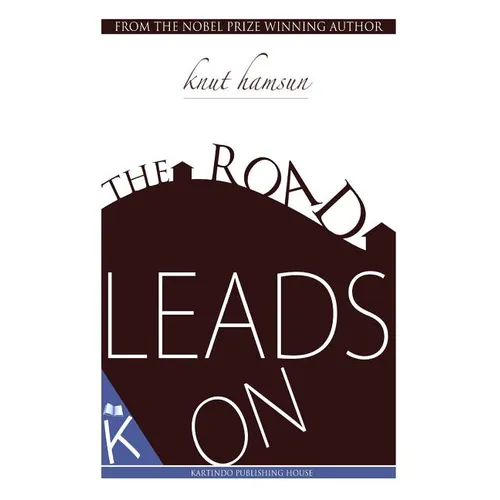 The Road Leads On