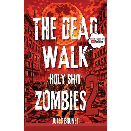 The Dead Walk: Holy Shit Zombies 2