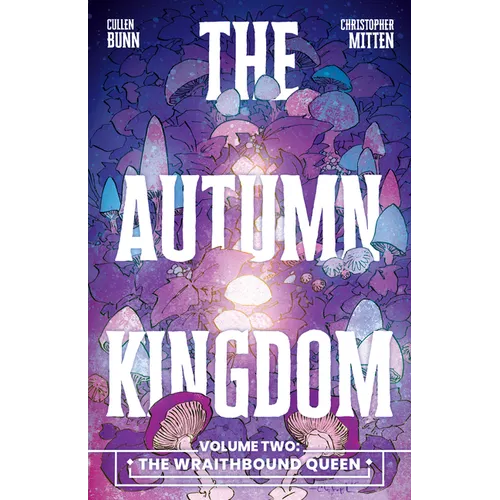 The Autumn Kingdom Vol. 2: The Wraithbound Queen