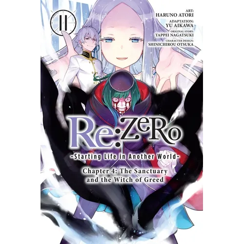 RE: Zero -Starting Life in Another World-, Chapter 4: The Sanctuary and the Witch of Greed, Vol. 11 (Manga): Volume 11