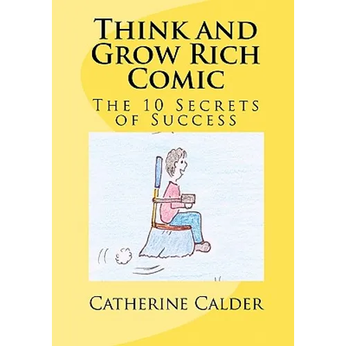 Think and Grow Rich Comic: The 10 Secrets of Success