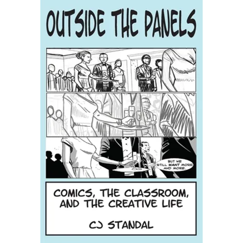 Outside the Panels: Comics, the Classroom, and the Creative Life