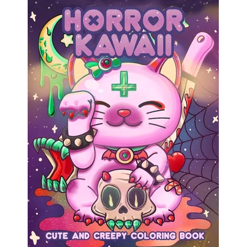 Creepy Kawaii Pastel Goth Coloring Book: A Coloring Book for Lovers of Kawaii and Creepy Things