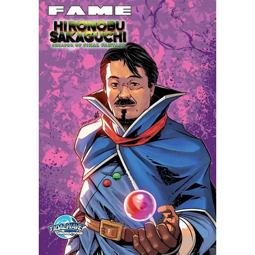 Fame: Hironobu Sakaguchi: Creator of Final Fantasy