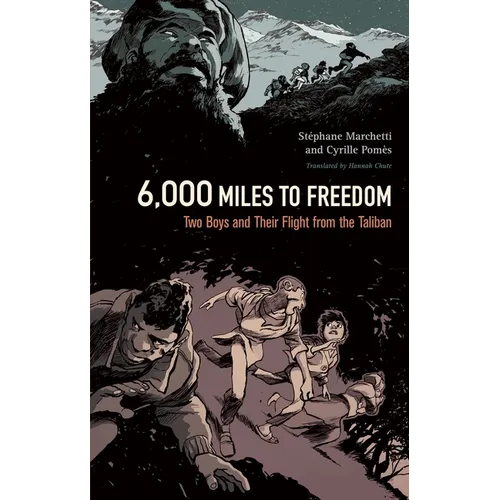 6,000 Miles to Freedom: Two Boys and Their Flight from the Taliban