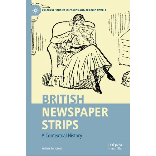 British Newspaper Strips: A Contextual History