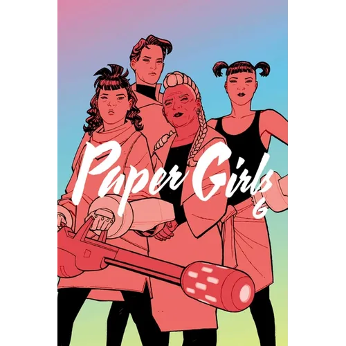 Paper Girls Volume 6