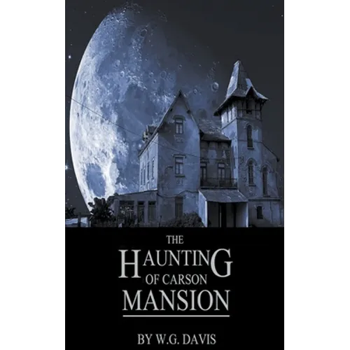 The Haunting of Carson Mansion