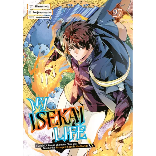 My Isekai Life 27: I Gained a Second Character Class and Became the Strongest Sage in the World!