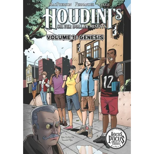 Houdini's Silver Dollar Misfits: Volume 1: GENESIS