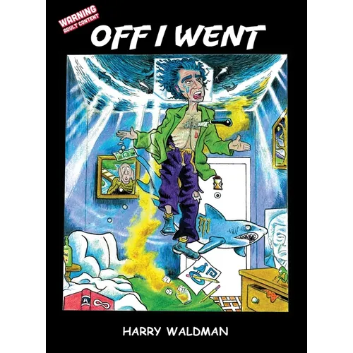 Off I Went: A Comic Novel
