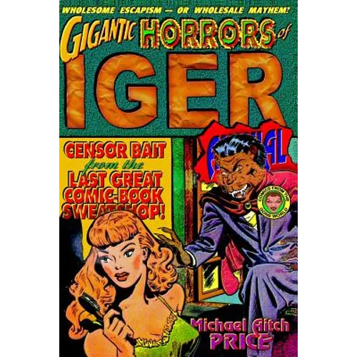 Gigantic Horrors of Iger Annual: Comics from the Gone World