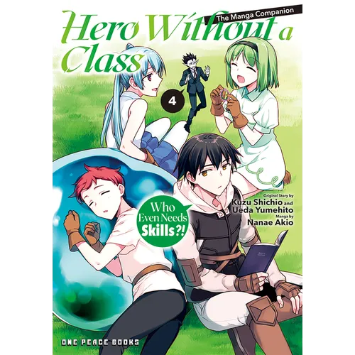 Hero Without a Class Volume 4: Who Even Needs Skills?!