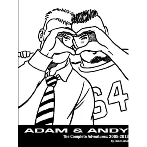 Adam & Andy. The Complete Adventures 2005-2013