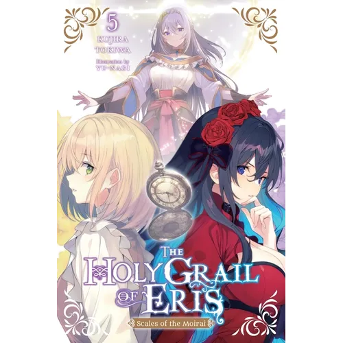 The Holy Grail of Eris, Vol. 5 (Light Novel): Scales of the Moirai