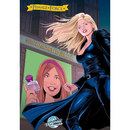 Female Force: Sarah Michelle Gellar