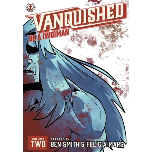 Vanquished: Be a {Wo}man - Volume 2