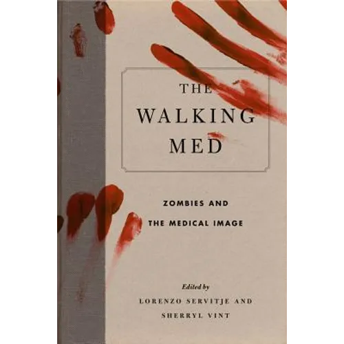 The Walking Med: Zombies and the Medical Image