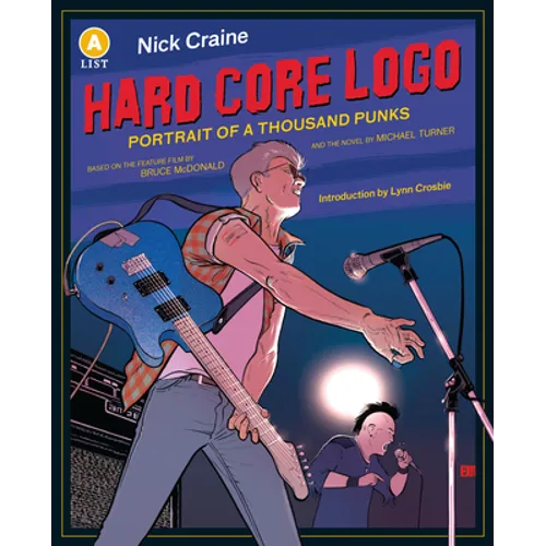 Hard Core LOGO: Portrait of a Thousand Punks Anniversary Edition