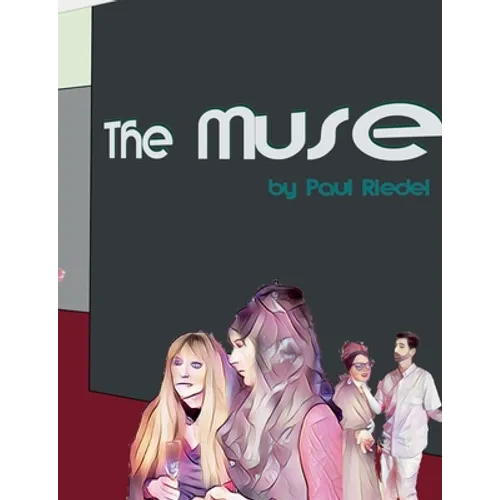 The Muse: a Graphic Roman by Paul Riedel