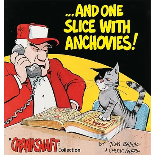 ...and One Slice with Anchovies!: A Crankshaft Collection