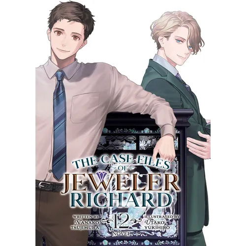 The Case Files of Jeweler Richard (Light Novel) Vol. 12