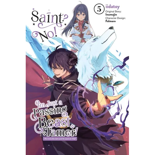 Saint? No! I'm Just a Passing Beast Tamer!, Vol. 5