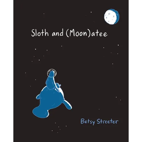 Sloth and (Moon)atee