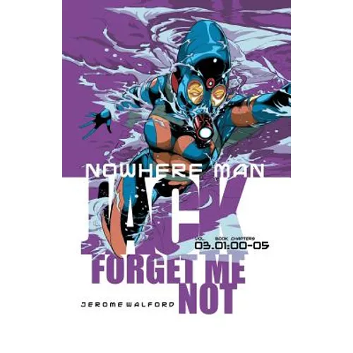 Nowhere Man: Jack, Forget Me Not, Book One