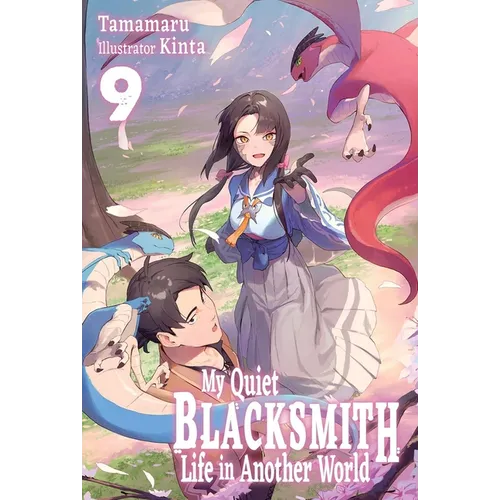 My Quiet Blacksmith Life in Another World: Volume 9 (Light Novel)