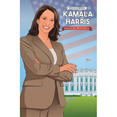 Political Power: Kamala Harris - Road to the White House