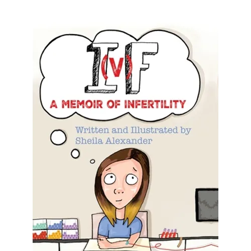 If: A Memoir of Infertility