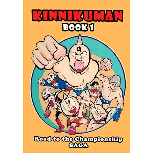 Kinnikuman (M.U.S.C.L.E.) Book 1 - Road to the Championship Saga (English)