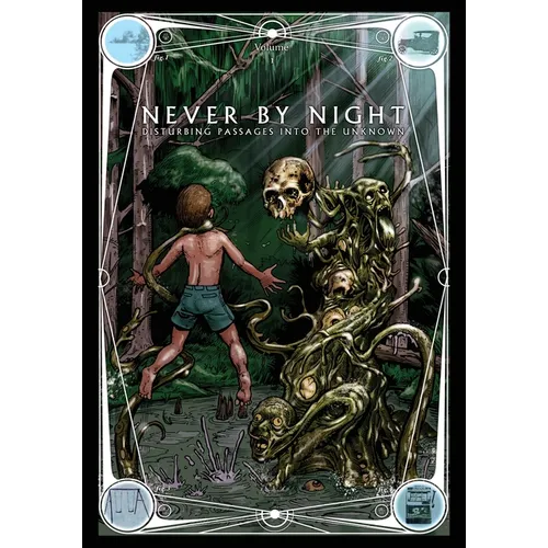Never by Night: Disturbing Passages Into the Unknown