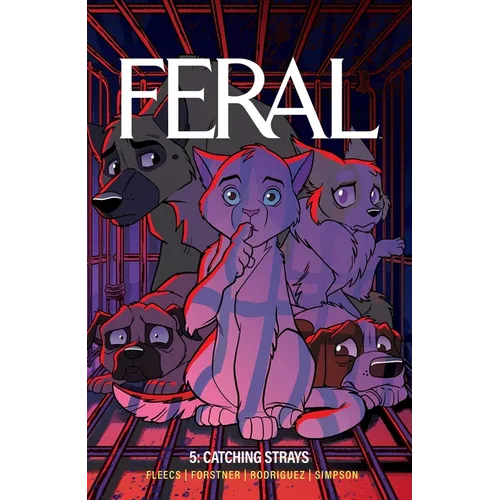 Feral Volume 5: Catching Strays