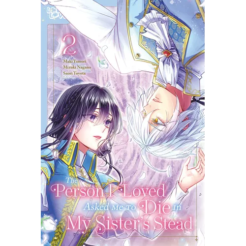The Person I Loved Asked Me to Die in My Sister's Stead, Volume 2