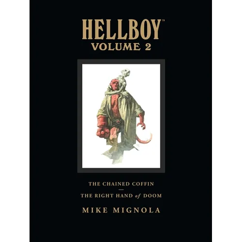 Hellboy Library Volume 2: The Chained Coffin and the Right Hand of Doom