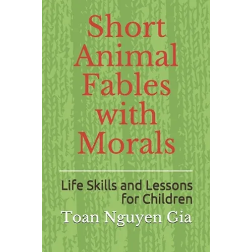 Short Animal Fables with Morals