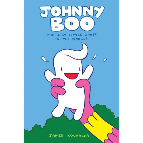 Johnny Boo: The Best Little Ghost in the World (Johnny Boo Book 1)