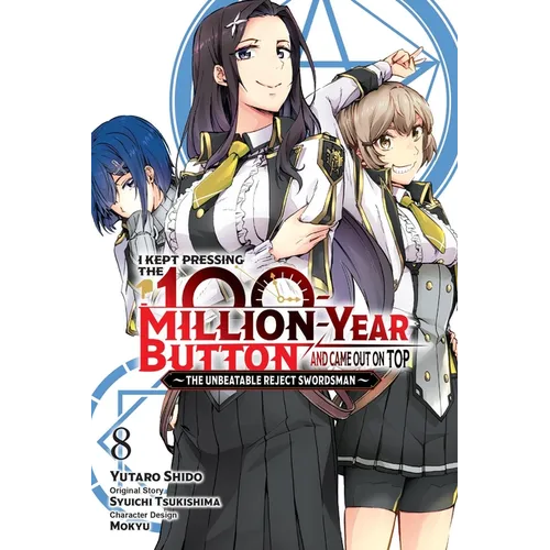 I Kept Pressing the 100-Million-Year Button and Came Out on Top, Vol. 8 (Manga)