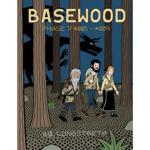 Basewood: Phase 7 #005-#009