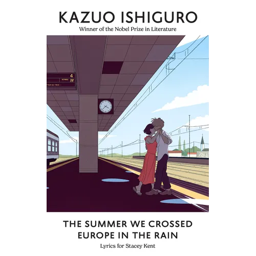 The Summer We Crossed Europe in the Rain: Lyrics for Stacey Kent
