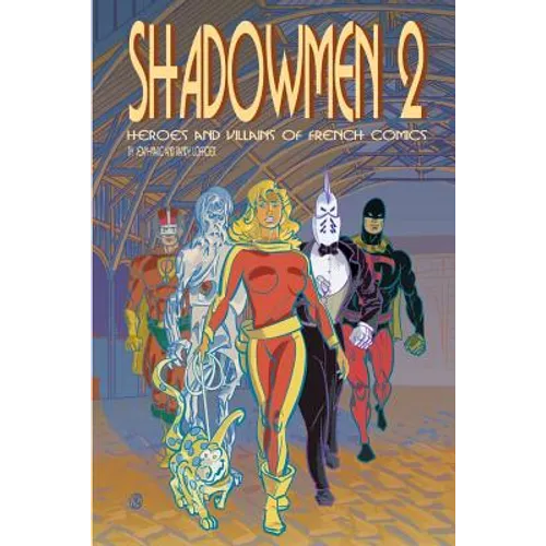 Shadowmen 2: Heroes and Villains of French Comics