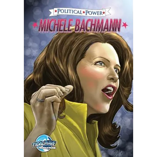Political Power: Michele Bachmann