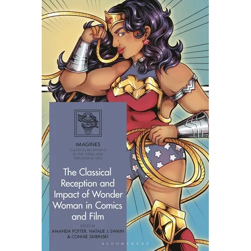 The Classical Reception and Impact of Wonder Woman in Comics and Film