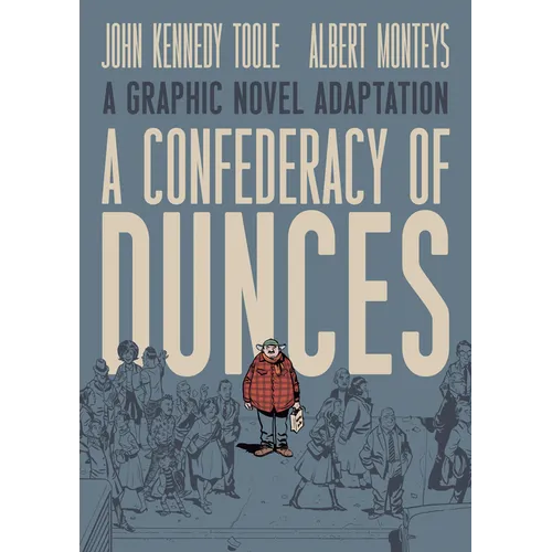 A Confederacy of Dunces: A Graphic Novel Adaptation